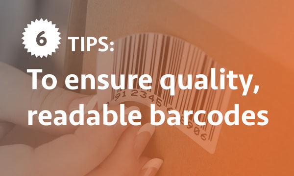 6 Tips To Ensure Quality, Readable Barcodes